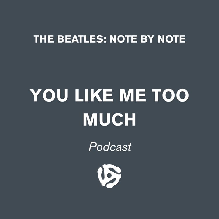 cover art for You Like Me Too Much - Episode 98 with Anne (Beatles Research Society)