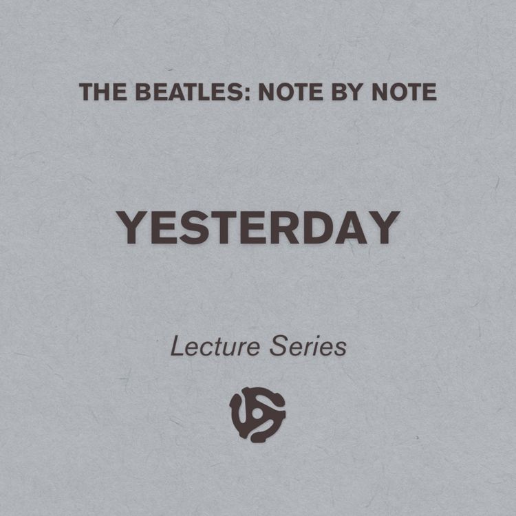 cover art for Yesterday - Lecture Series 101 (bonus)