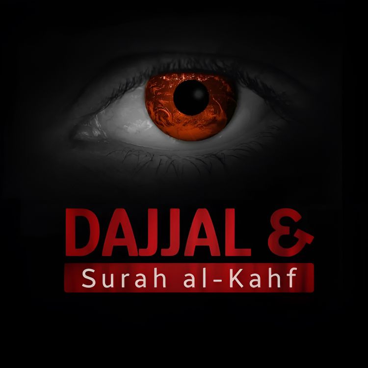 cover art for Dajjal and Surah Al-Kahf | Mufti Menk Podcast