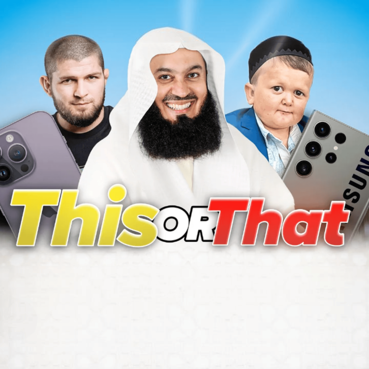 cover art for Khabib or Hasbulla? - Apple or Samsung? | Mufti Menk Podcast