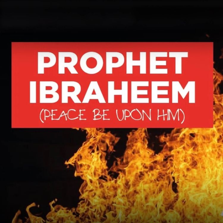 cover art for Hardships of Prophet Ibraheem (AS) | Mufti Menk Podcast