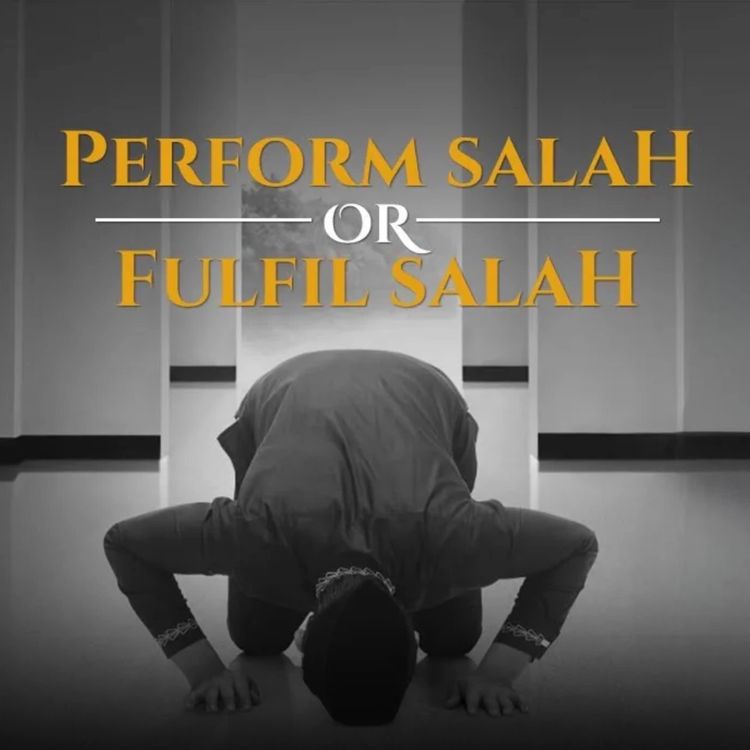 cover art for Perform Salah or Fulfil Salah? | Mufti Menk Podcast
