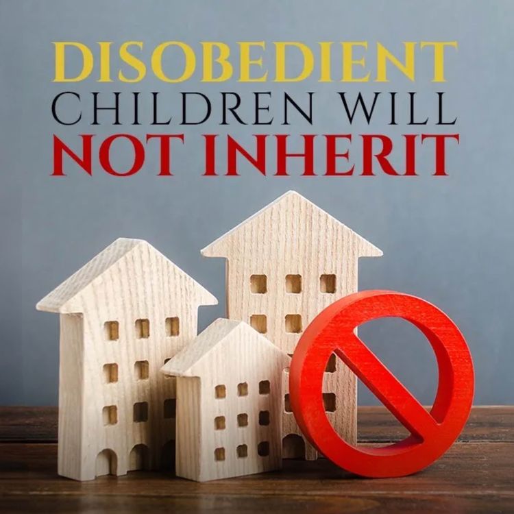 cover art for Disobedient Children will NOT Inherit? | Mufti Menk Podcast