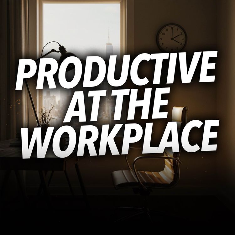 cover art for How to be Productive at the Workplace | Mufti Menk Podcast