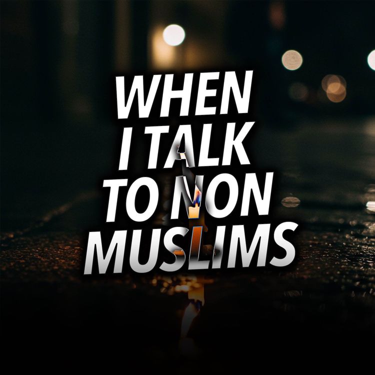 cover art for When I talk to Non Muslims | Mufti Menk Podcast