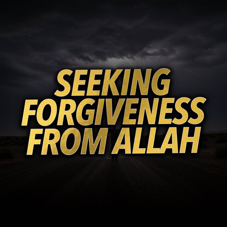 cover art for Seeking Forgiveness From Allah | Mufti Menk Podcast