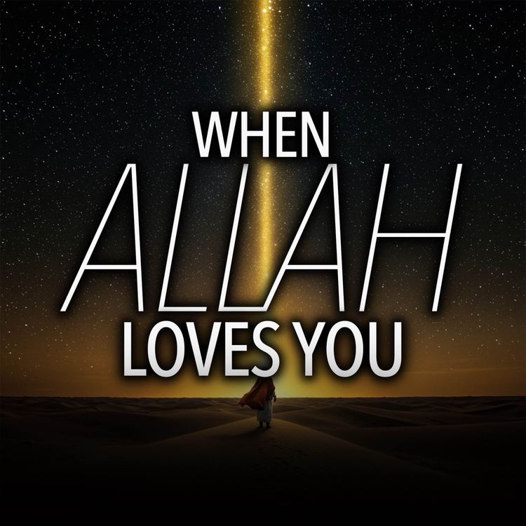 cover art for When Allah loves You | Mufti Menk Podcast