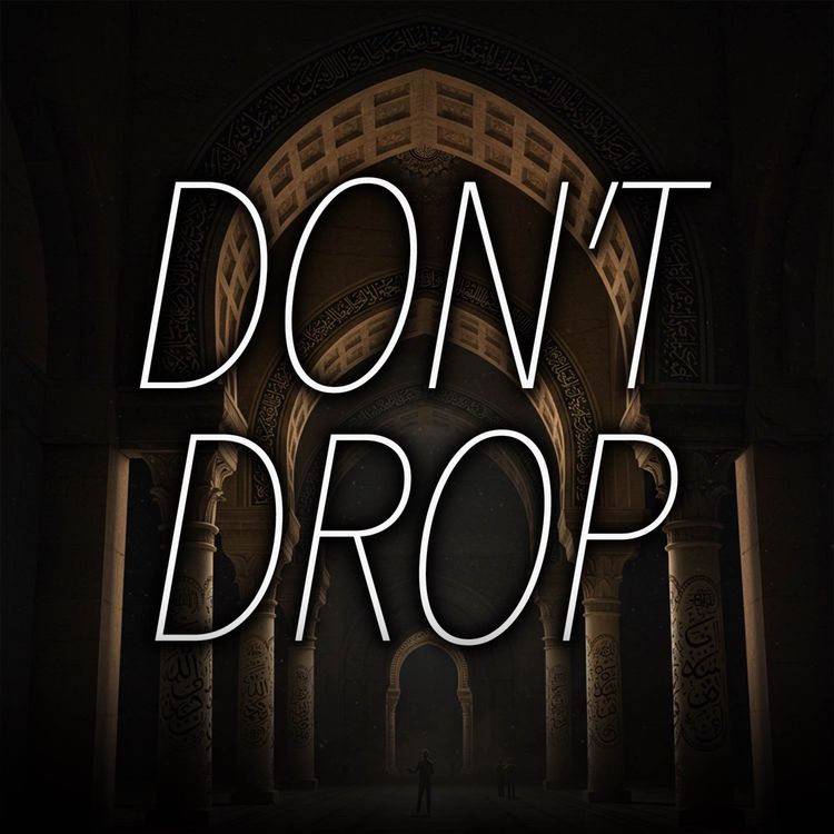 cover art for Drop One, Drop Them All | Mufti Menk Podcast
