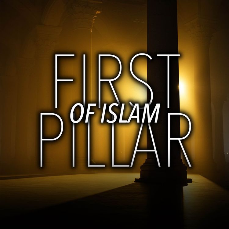 cover art for The First Pillar of Islam | Mufti Menk Podcast