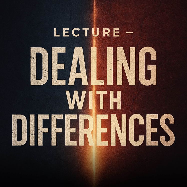 cover art for Lecture – Dealing with Differences | Mufti Menk