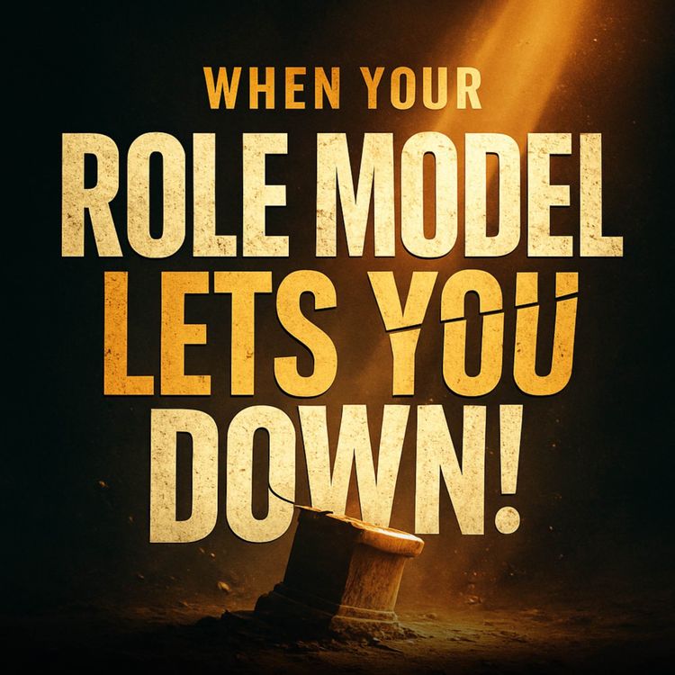 cover art for When Your Role Model Lets You Down | Mufti Menk