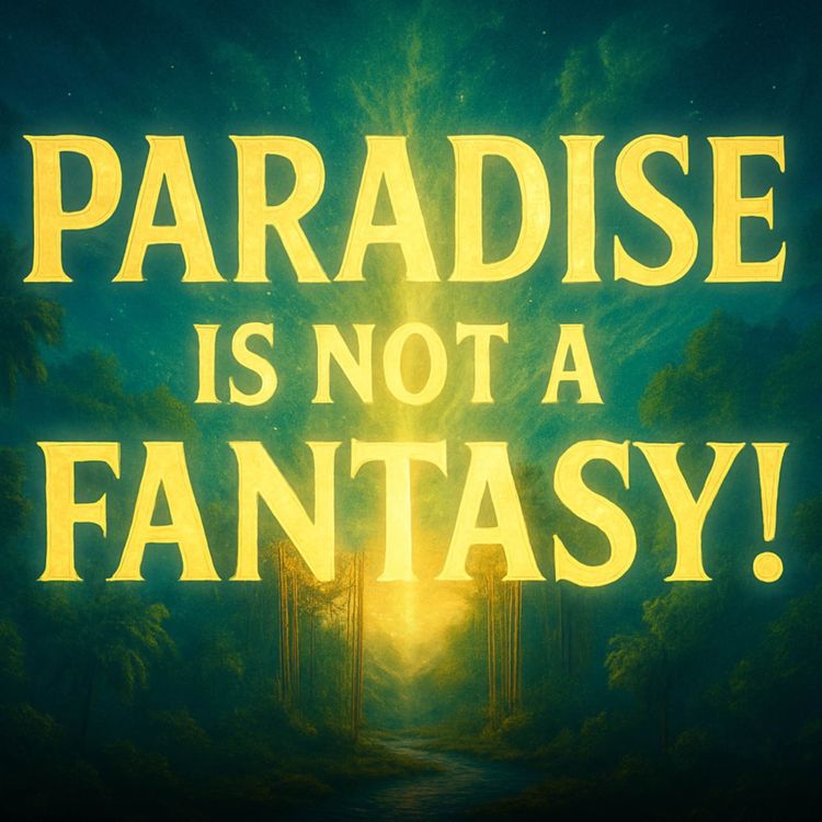 cover art for Paradise Is Not a Fantasy! | Mufti Menk