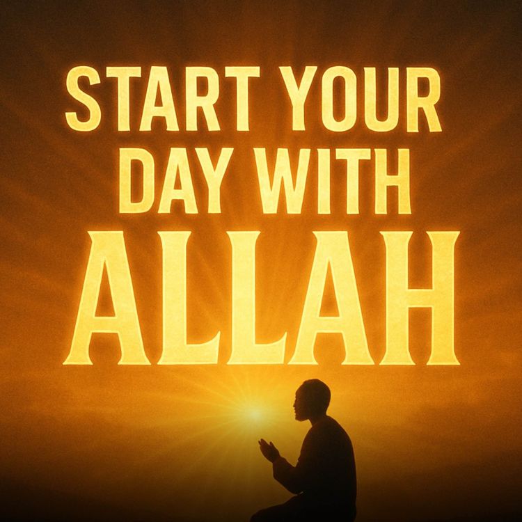 cover art for Start Your Day with Allah | Mufti Menk