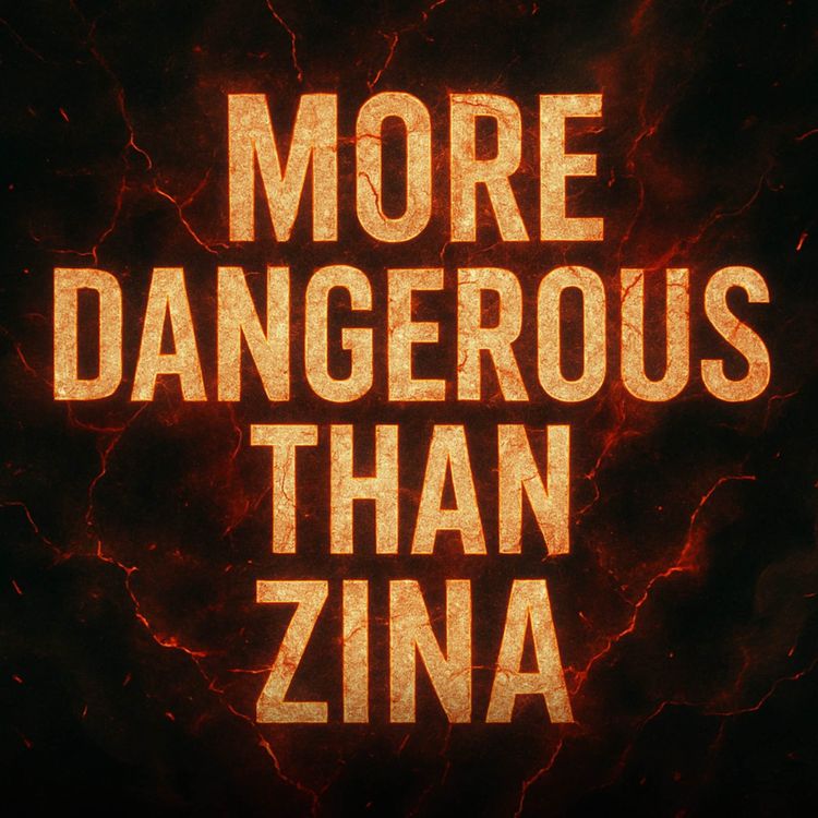 cover art for More Dangerous Than Zina | Mufti Menk