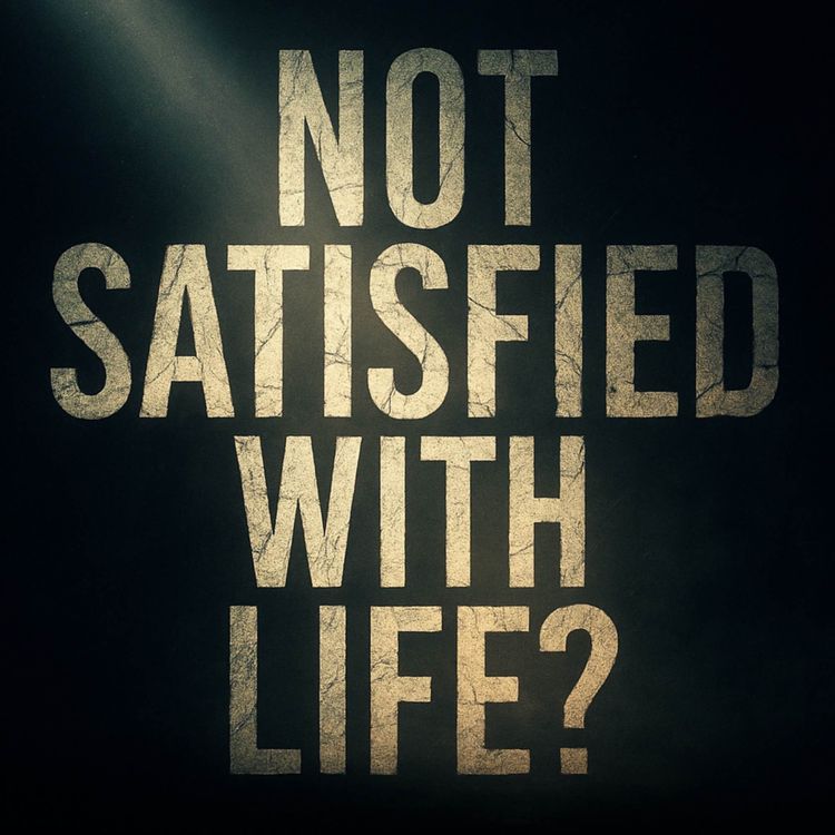 cover art for Not Satisfied with Life? | Mufti Menk