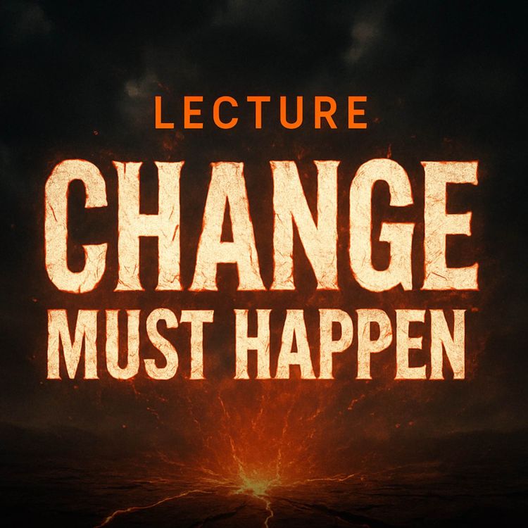 cover art for Lecture – Change Must Happen! | Mufti Menk