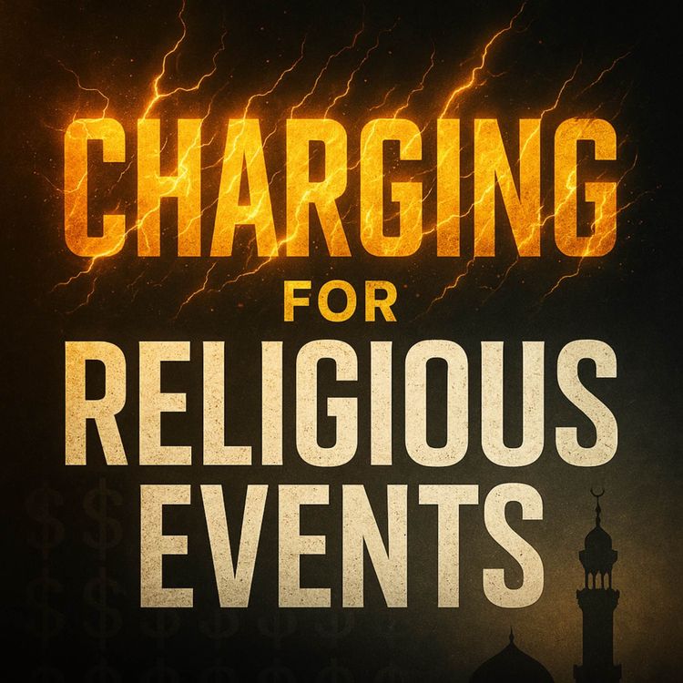 cover art for Charging for Religious Events | Mufti Menk