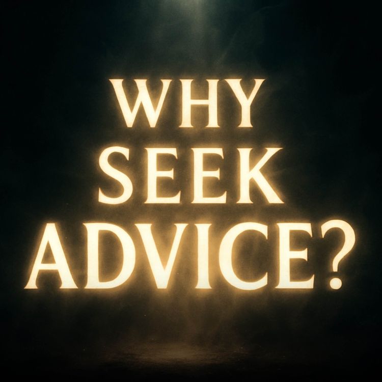 cover art for Why Seek Advice? | Mufti Menk