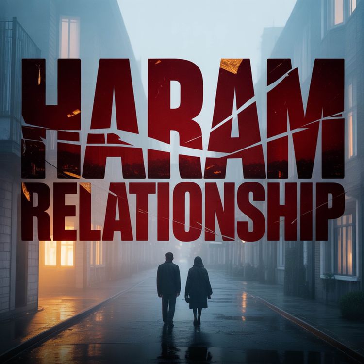 cover art for Haram Relationship Broke My Heart | Mufti Menk