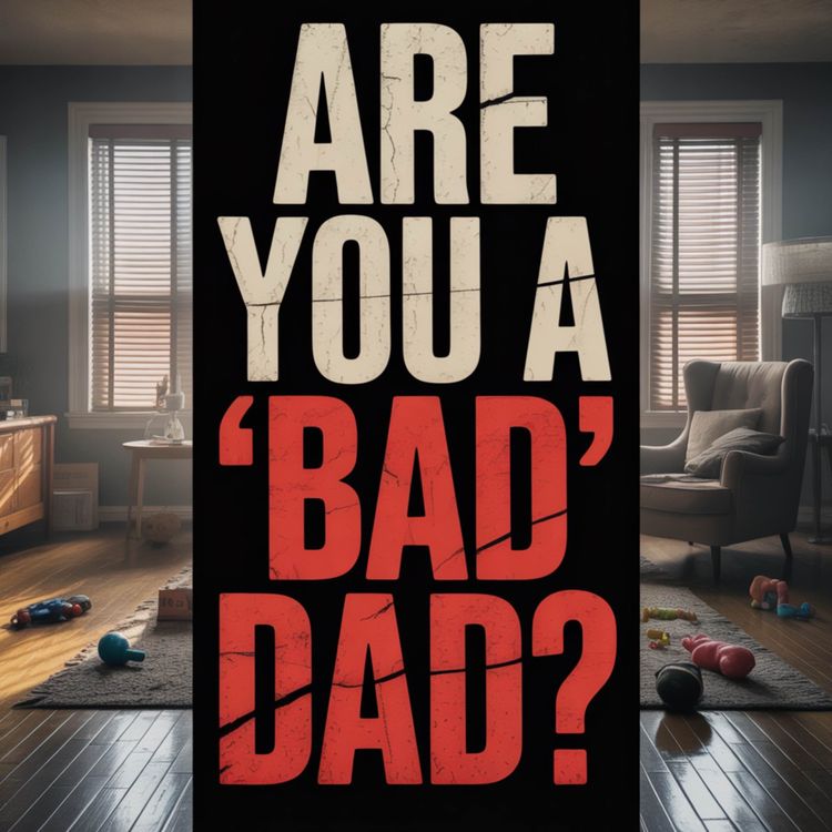 cover art for Are you a 'bad' dad? | Mufti Menk