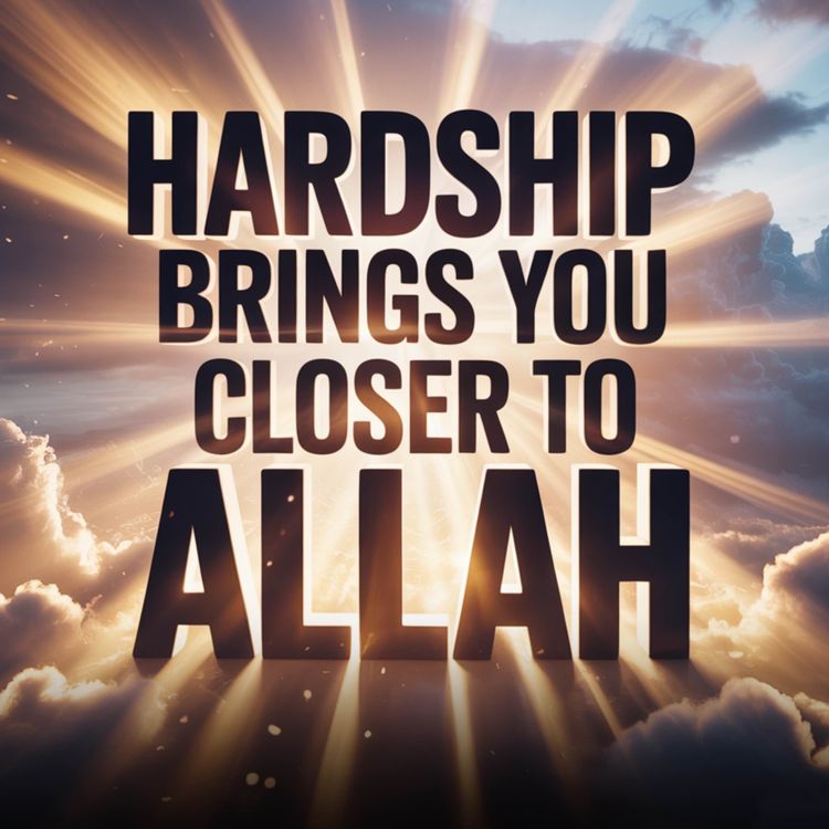 cover art for Hardship brings you closer to Allah | Mufti Menk 