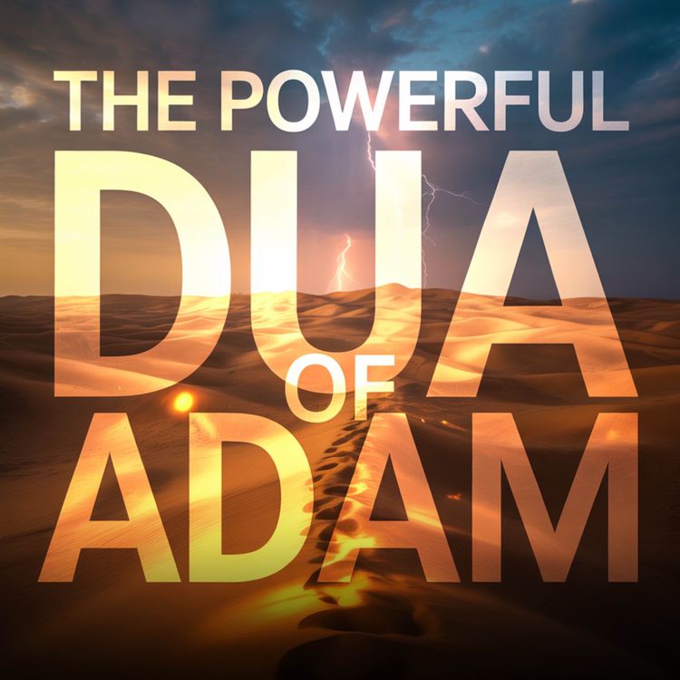 cover art for The POWERFUL Dua of Adam | Mufti Menk