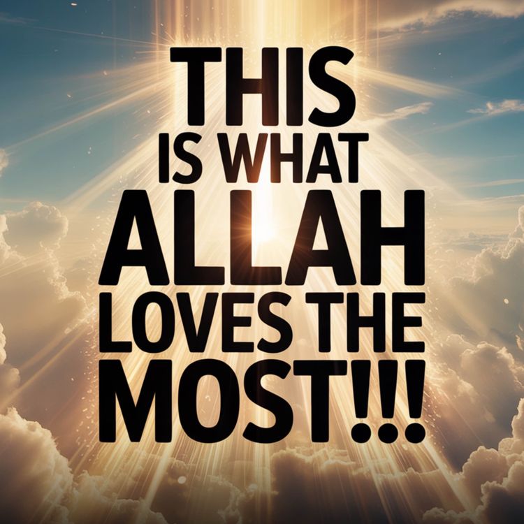 cover art for THIS is what Allah loves the most!!! | Mufti Menk