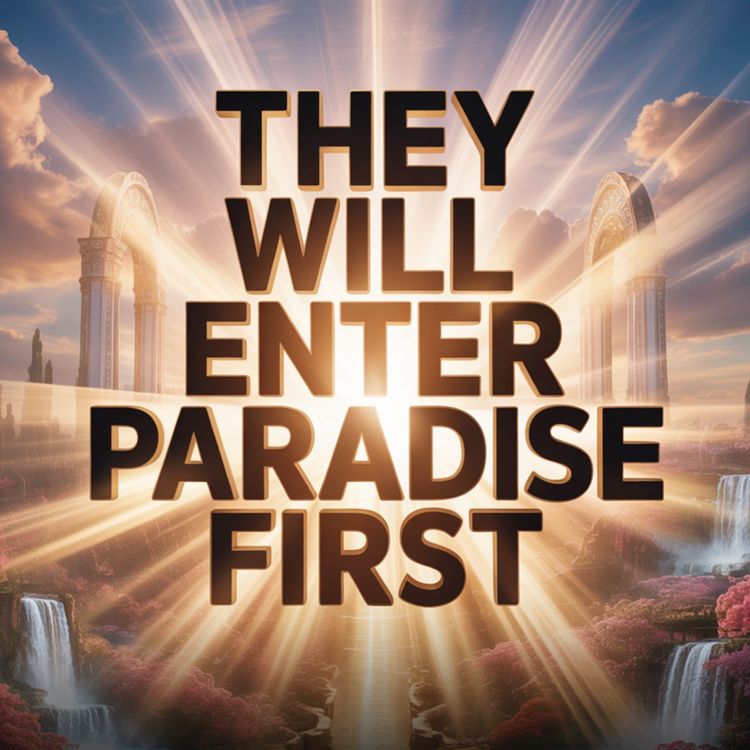 cover art for They will enter Paradise first | Mufti Menk