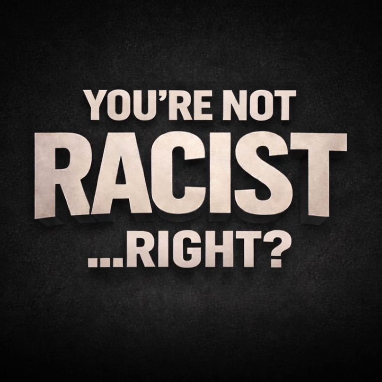 cover art for You’re Not Racist...Right? | Mufti Menk
