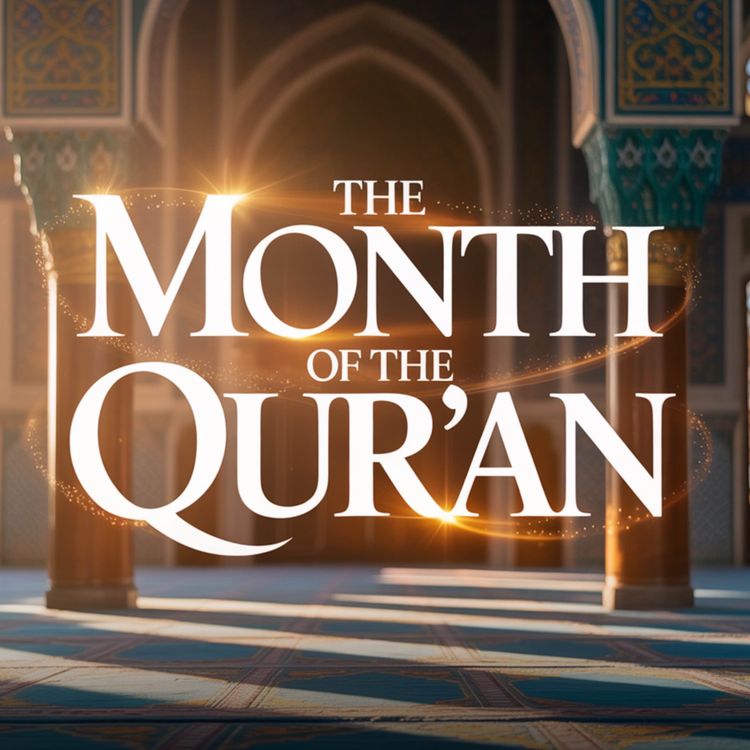 cover art for The Month of the Qur'an | Mufti Menk