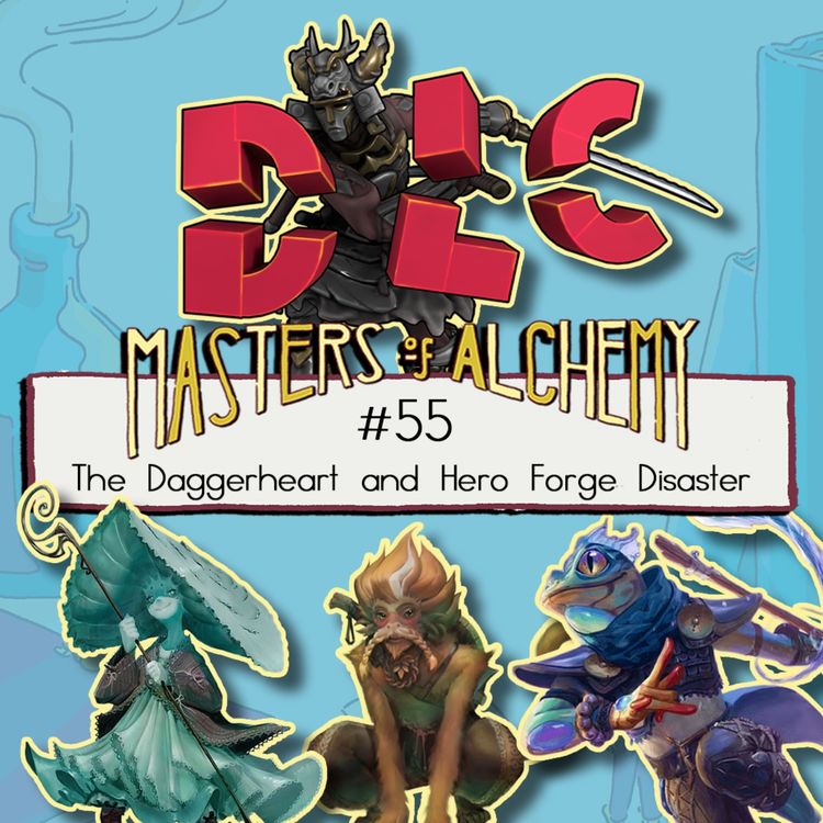 cover art for #55- The Daggerheart and Hero Forge Disaster