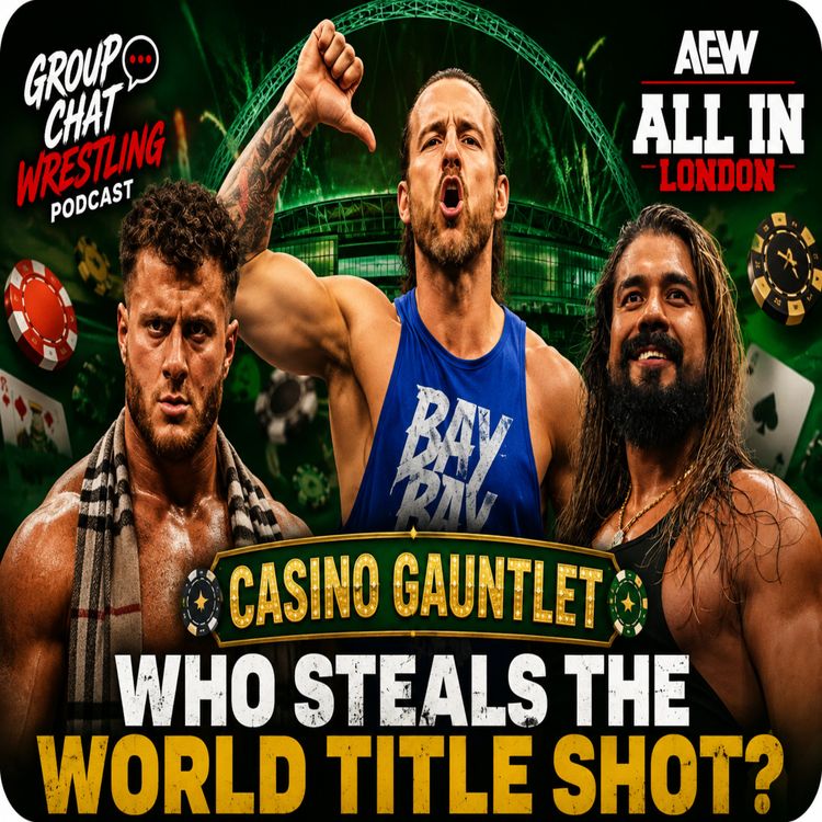 cover art for Episode 100 - AEW All In Casino Gauntlet: Who Steals the World Title Shot?