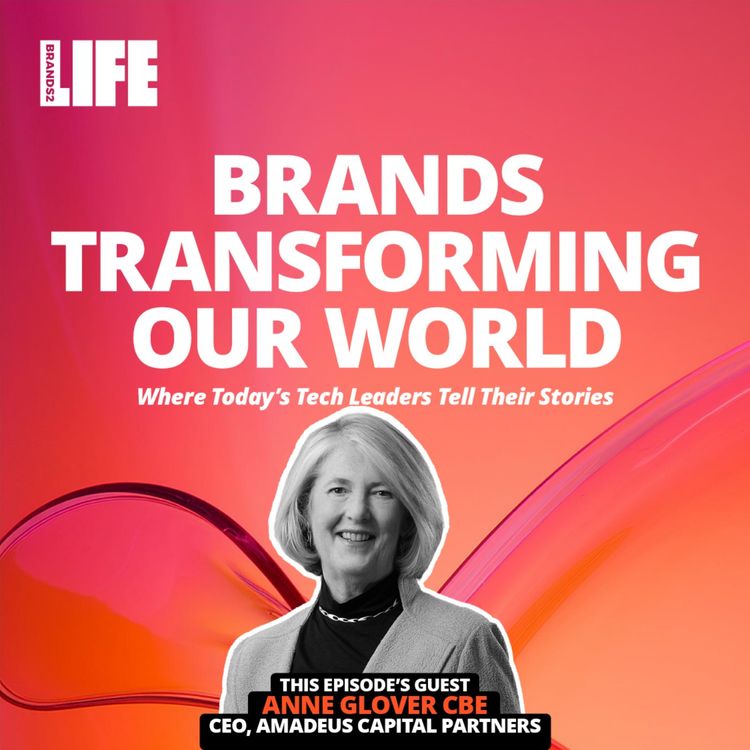 cover art for 30 years of growing pioneering tech brands   with Amadeus Capital Partners’ Anne Glover CBE 