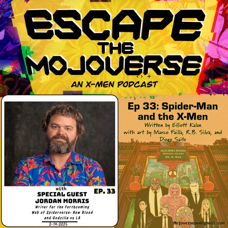 cover art for Episode 33: Spider-Man and the X-Men with Jordan Morris