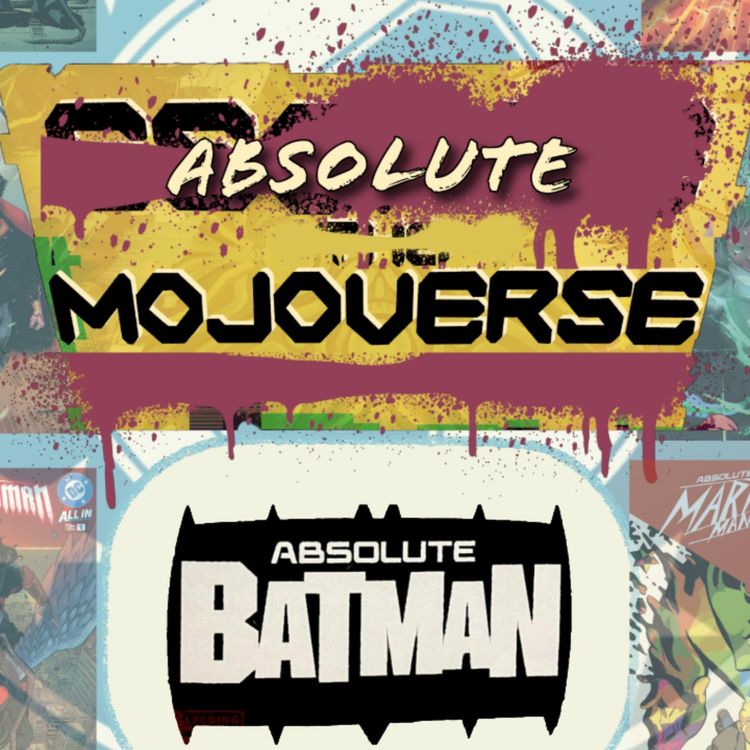 cover art for Absolute Mojoverse Episode 1: Absolute Batman "The Zoo" By Scott Snyder and Nick Dragotta