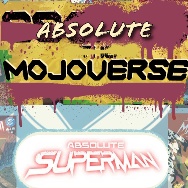 cover art for Absolute Mojoverse Episode 3: Absolute Superman "The Last Dust of Krypton" by Jason Aaron and Rafa Sandoval