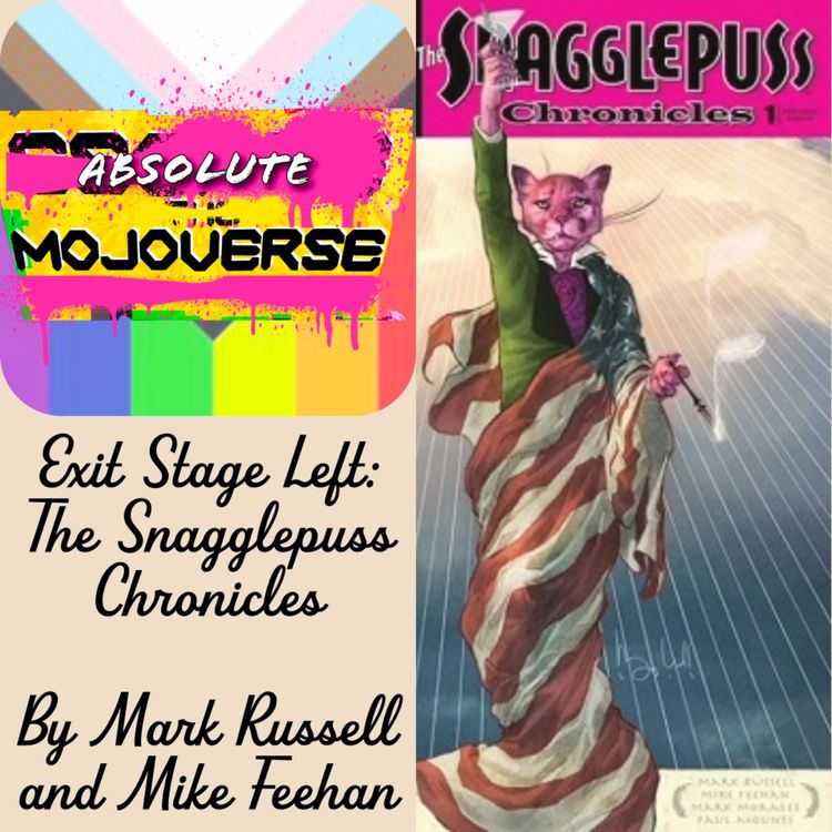 cover art for Absolute Mojoverse Episode 7: Exit Stage Left the Snagglepuss Chronicles by Mark Russell and Mike Feehan