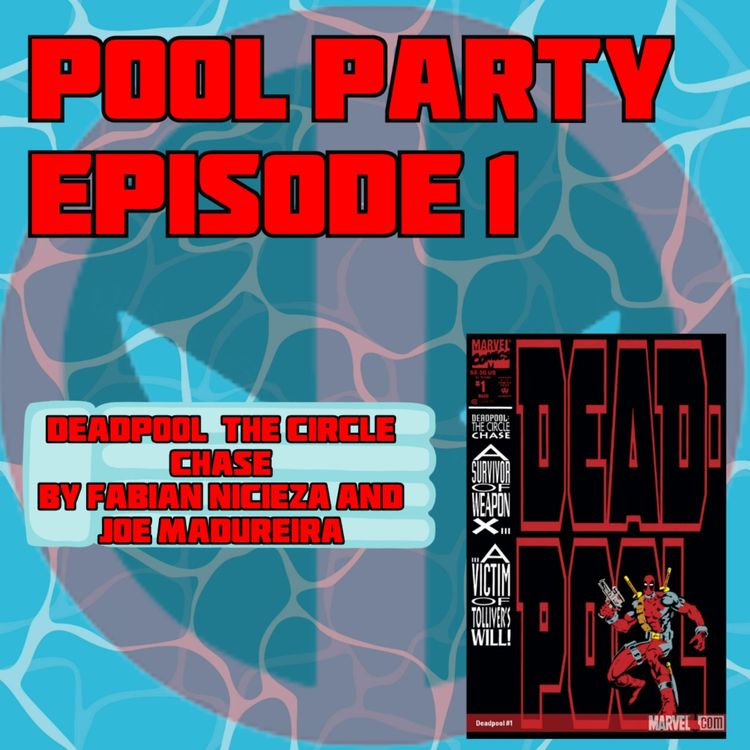 cover art for Pool Party Episode 1: Deadpool The Circle Chase by Fabian Nicieza and Joe Madureira
