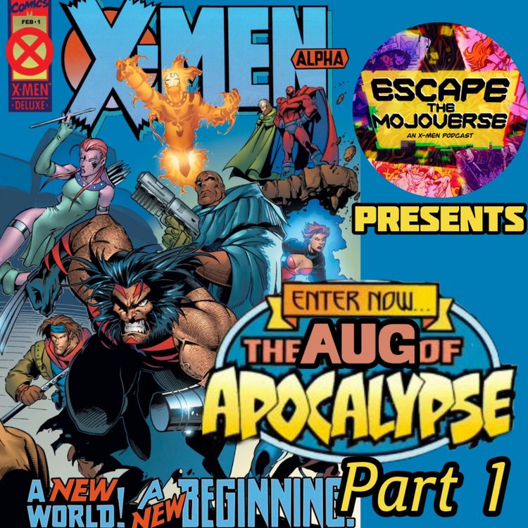 cover art for Episode 63: Aug of Apocalypse Part 1 (X-Men: Alpha to Factor X #2)