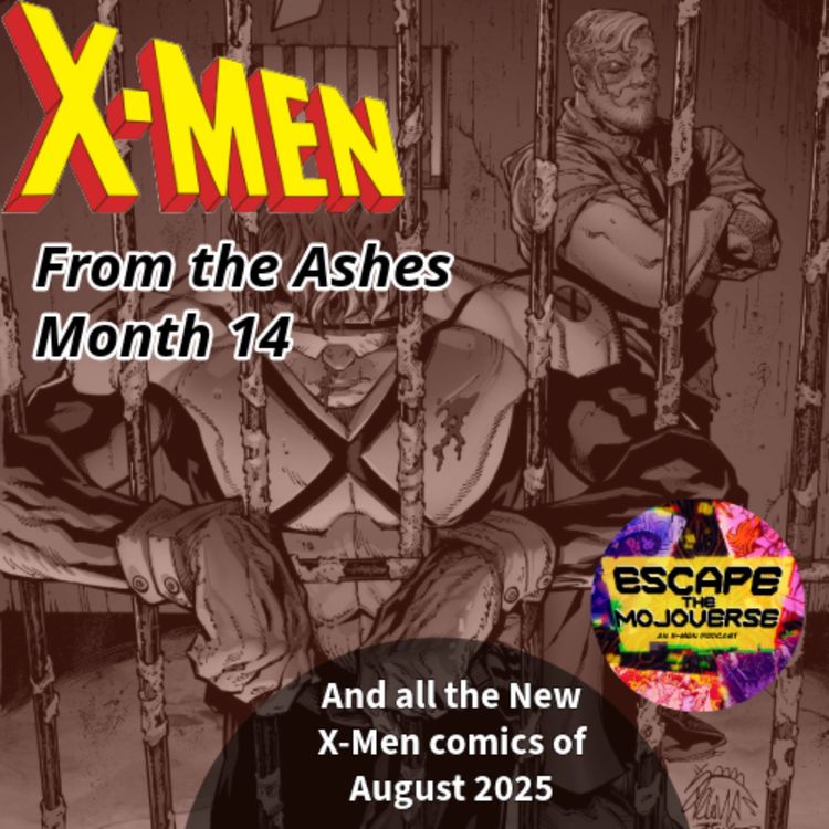 Episode 66: X-Men From the Ashes Month 14 (All the New X-Men