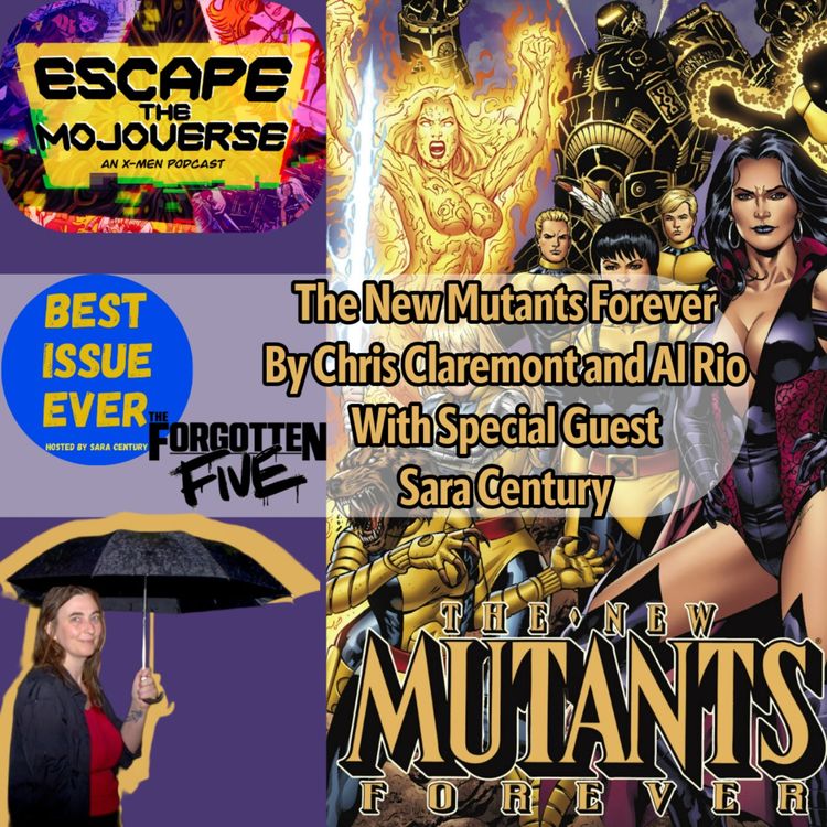 cover art for Ep 68: New Mutants Forever with Sara Century