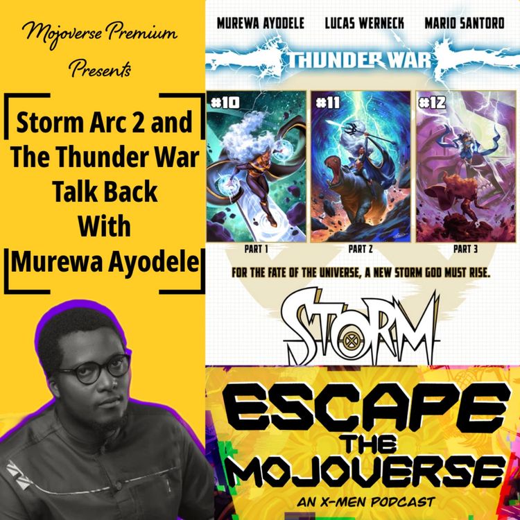 cover art for Mojoverse Premium: Storm Arc 2 and the Thunder War Talk Back with Murewa Ayodele