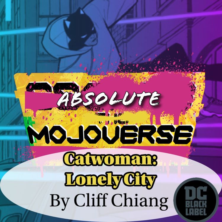 cover art for Absolute Mojoverse Episode 14: Catwoman Lonely City by Cliff Chiang