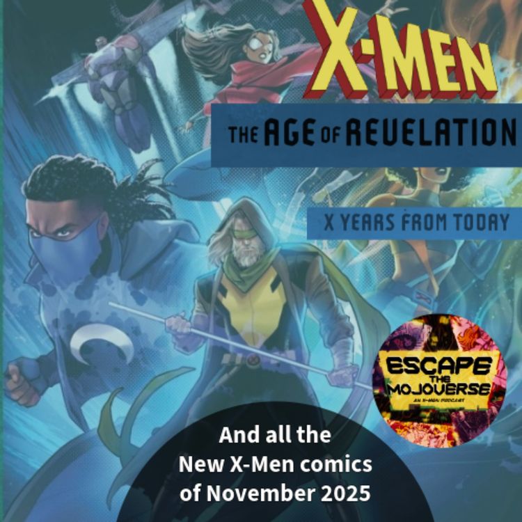 cover art for Episode 86: Age of Revelation Month 2 (New X-Men Comics November 2025) 