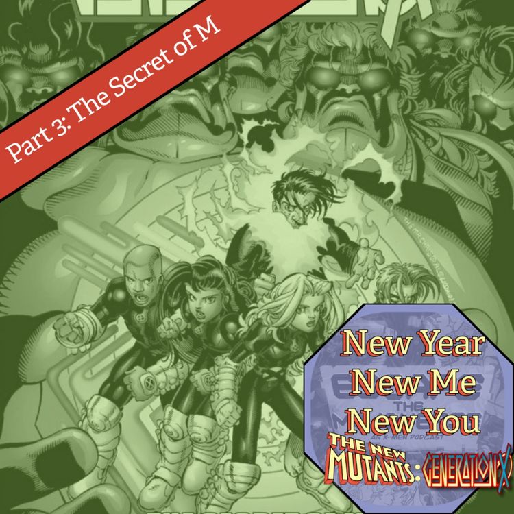 cover art for Episode 94: Generation X Marathon Part 4 The Secret of M