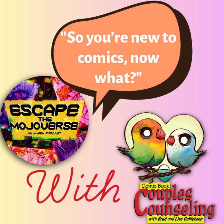 cover art for "So you're new to comics, now what?" with Brad and Lisa Gullickson from Comic Book Couples Counseling and The Stacks