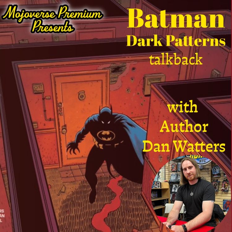 cover art for Mojoverse Premium: Dan Watters Batman Dark Patterns Talkback