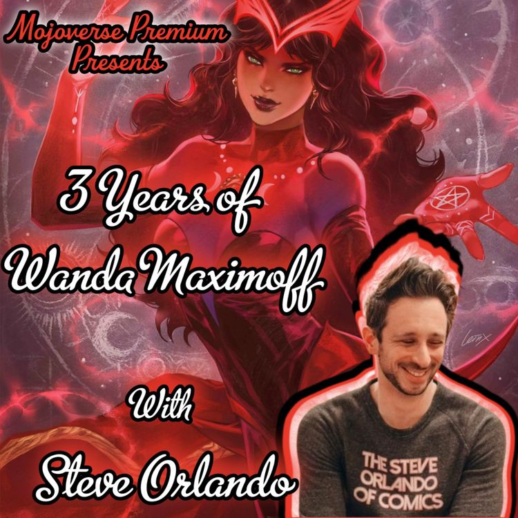 cover art for 3 Years of the Scarlet Witch with Steve Orlando