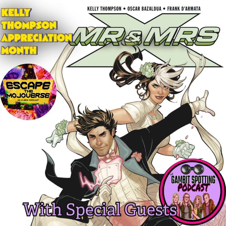 cover art for Kelly Thompson Appreciation Month: Mr. And Mrs. X with the Gambitspotting Podcast!