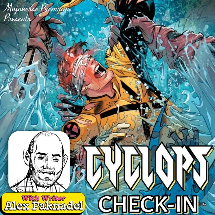 cover art for Mojoverse Premium: Cyclops Check-in with Alex Paknadel